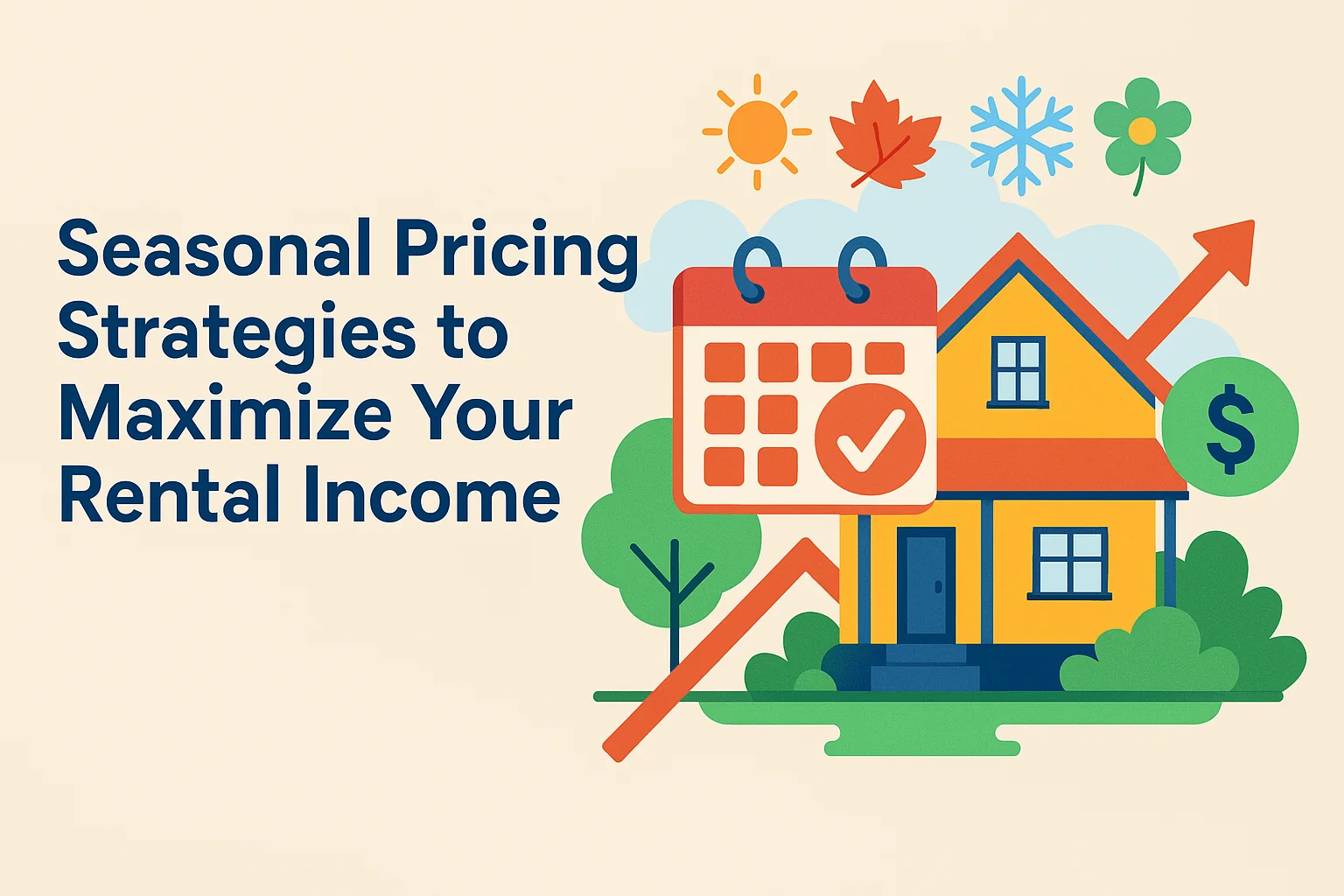 Seasonal Pricing Strategies to Maximize Your Rental Income